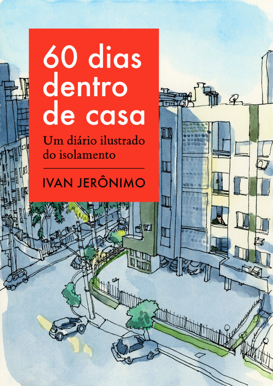Capa do livro “60 dias dentro de casa - Um diário ilustrado do isolamento”, de Ivan Jerônimo. Mostra desenho de rua com prédios