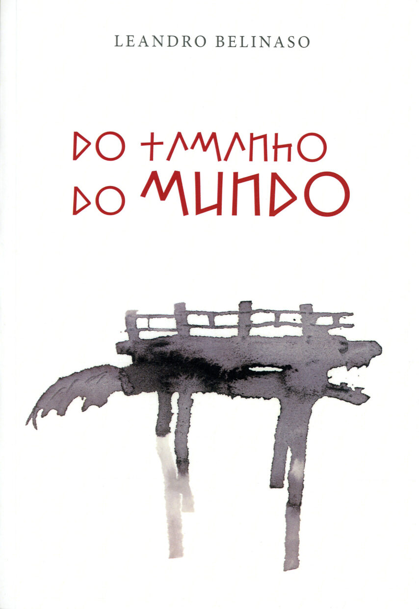 Capa do livro “Do tamanho do mundo”, de Leandro Belinaso, com o desenho de uma ponte metamorfoseada em um cão