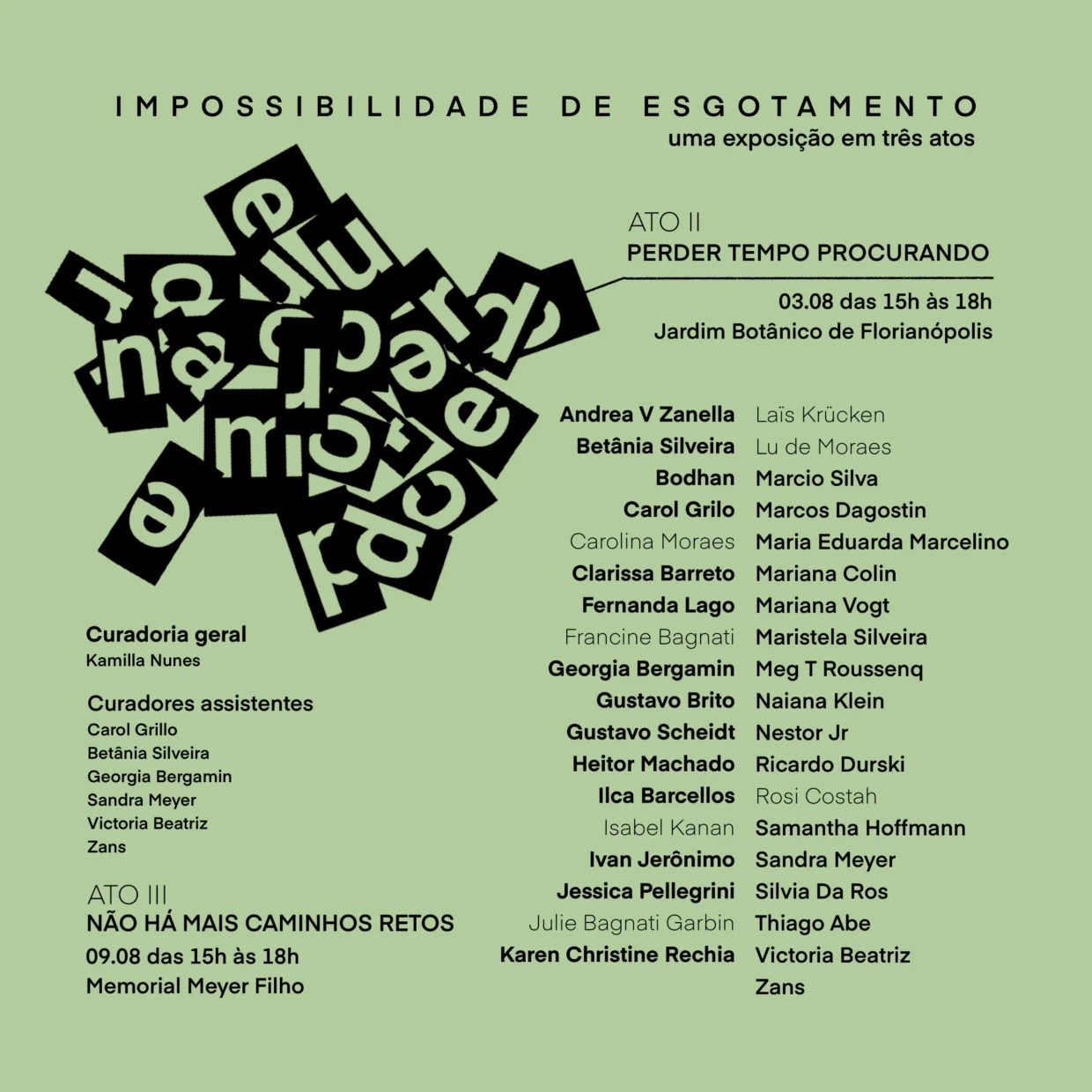 Banner do ato 2 da ATO II da exposição IMPOSSIBILIDADE DE ESGOTAMENTO - uma exposição em três atos, que se chama PERDER TEMPO PROCURANDO e ocorre dia 3 de agosto das 15h às 18h no Jardim Botânico de Florianópolis com obras de 30 artistas