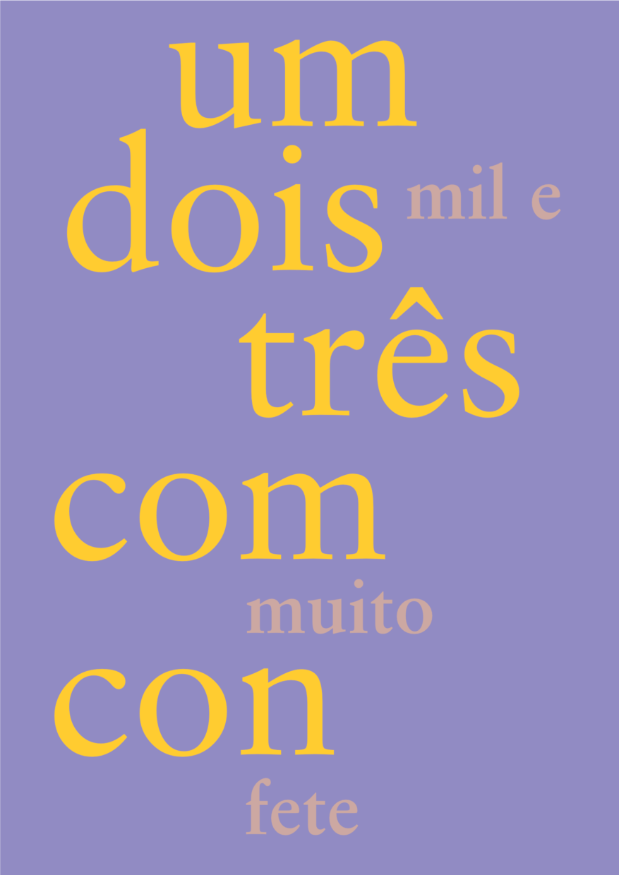 Cartao de ano novo de 2003, onde se lê: “um dois mil e três com muito confete”. As palavras estão separadas em tamanhos maiores e menores, com cores contrastantes, de forma que numa primeira leitura, apareça “um dois três com con”